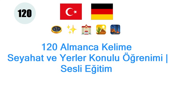 120 Almanca Kelime: Seyahat ve Yerler Konulu Öğrenimi | Sesli Eğitim